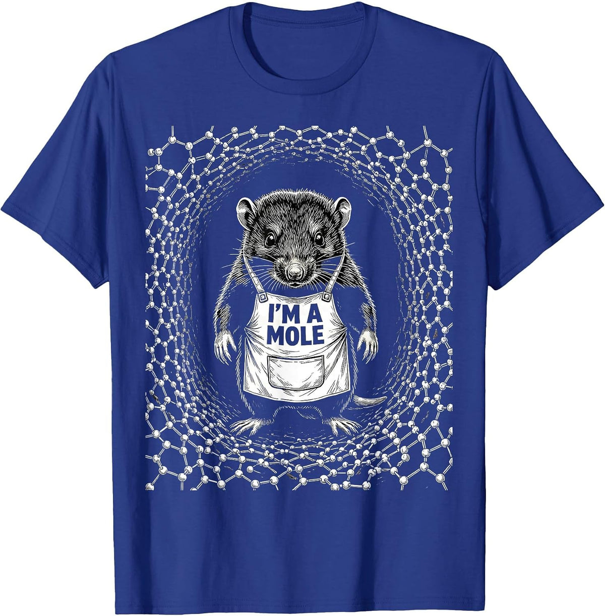 I'm A Mole Funny Chemistry Science Teacher Lab Humor T-Shirt - Royal Blue