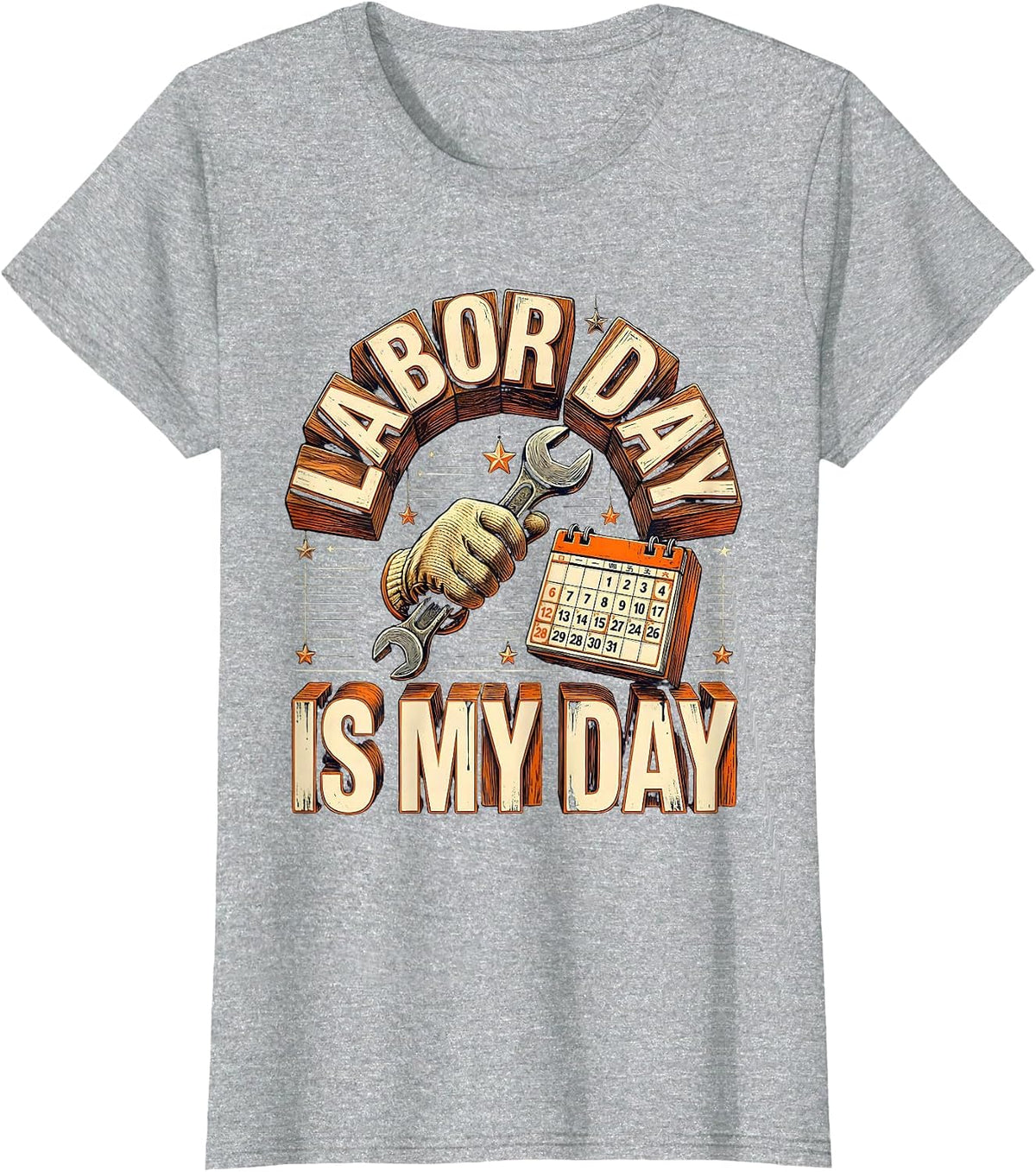 Women's Labor Day Is My Day Funny Blue Collar Tradesman Humor T-Shirt - Heather Grey