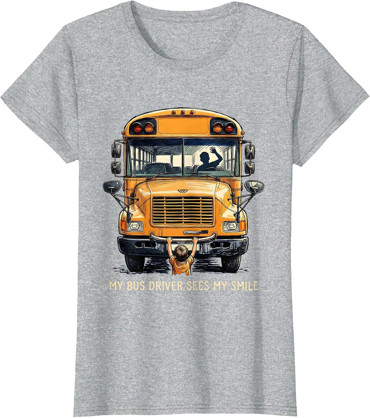 My Bus Driver Sees My Smile Funny School Bus Driver Back To T-Shirt - Heather Grey