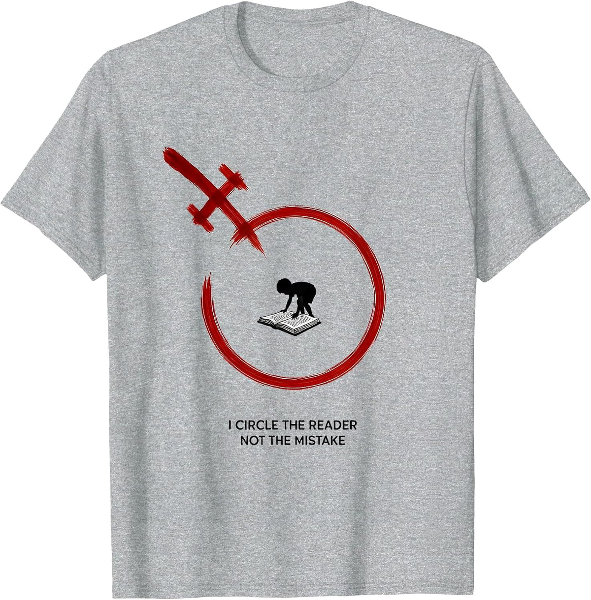 Men's I Circle The Reader Not The Mistake Dyslexia Awareness Red T-Shirt - Heather Grey
