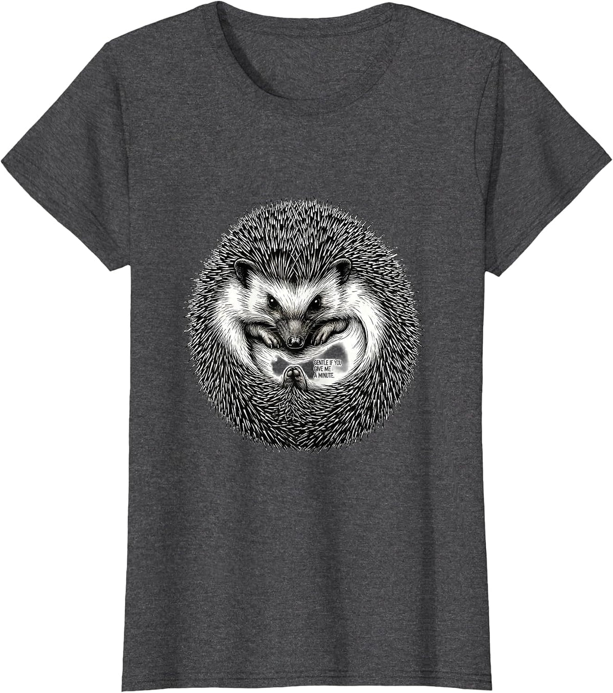 Women's Gentle If You Give Me A Minute Cute Hedgehog Lover Humor T-Shirt - Dark Heather Grey