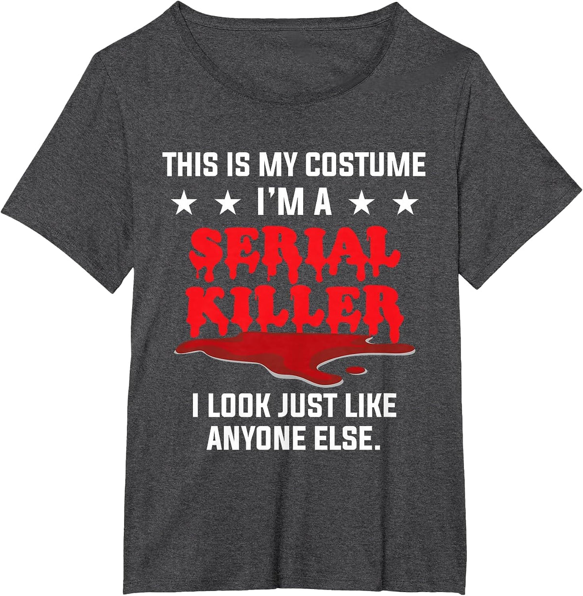Serial Killer Joke Costume T-Shirt - Dark Heather Grey