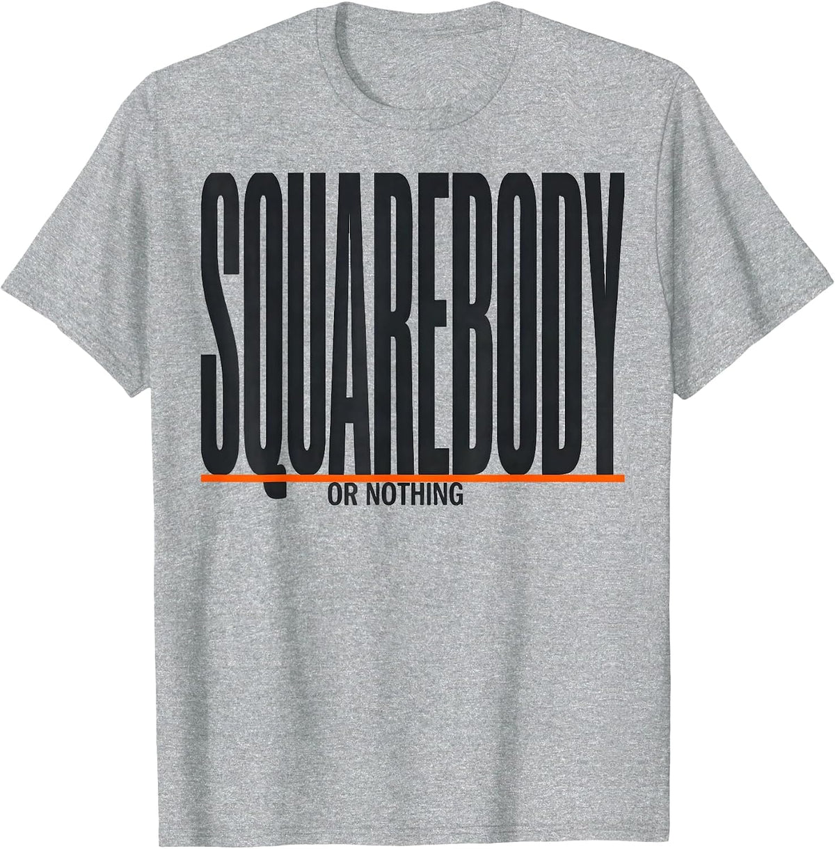 Men's Squarebody Or Nothing Funny Truck Owner Pickup Truck Driver T-Shirt - Heather Grey