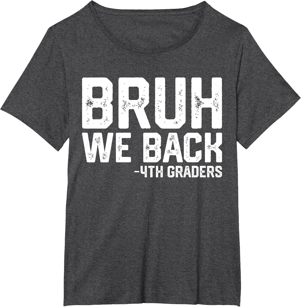 Bruh We Back 4th Graders First Day of Fourth Grade Boys Kids T-Shirt - Dark Heather Grey