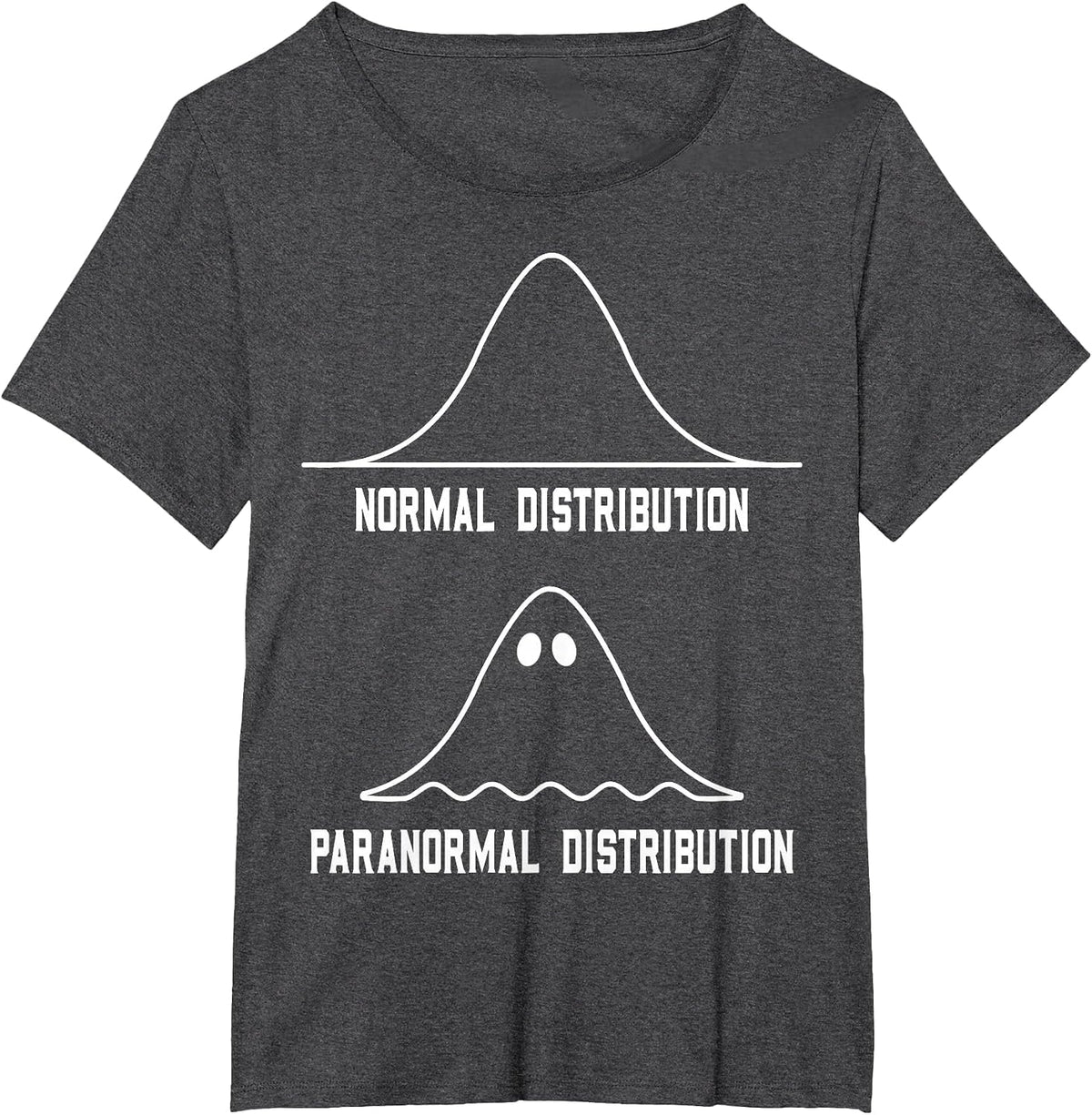 Math Statistics Normal Paranormal Distribution Teacher T-Shirt - Dark Heather Grey