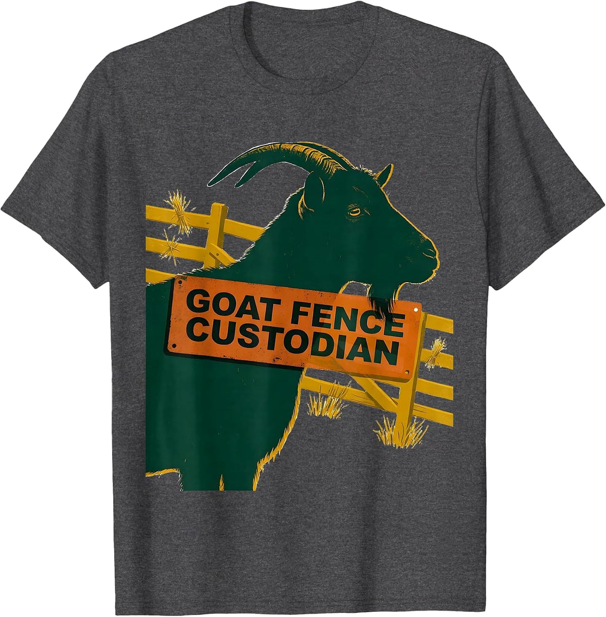 Men's Goat Fence Custodian Funny Goat Owner Farmer Humor T-Shirt - Dark Heather Grey