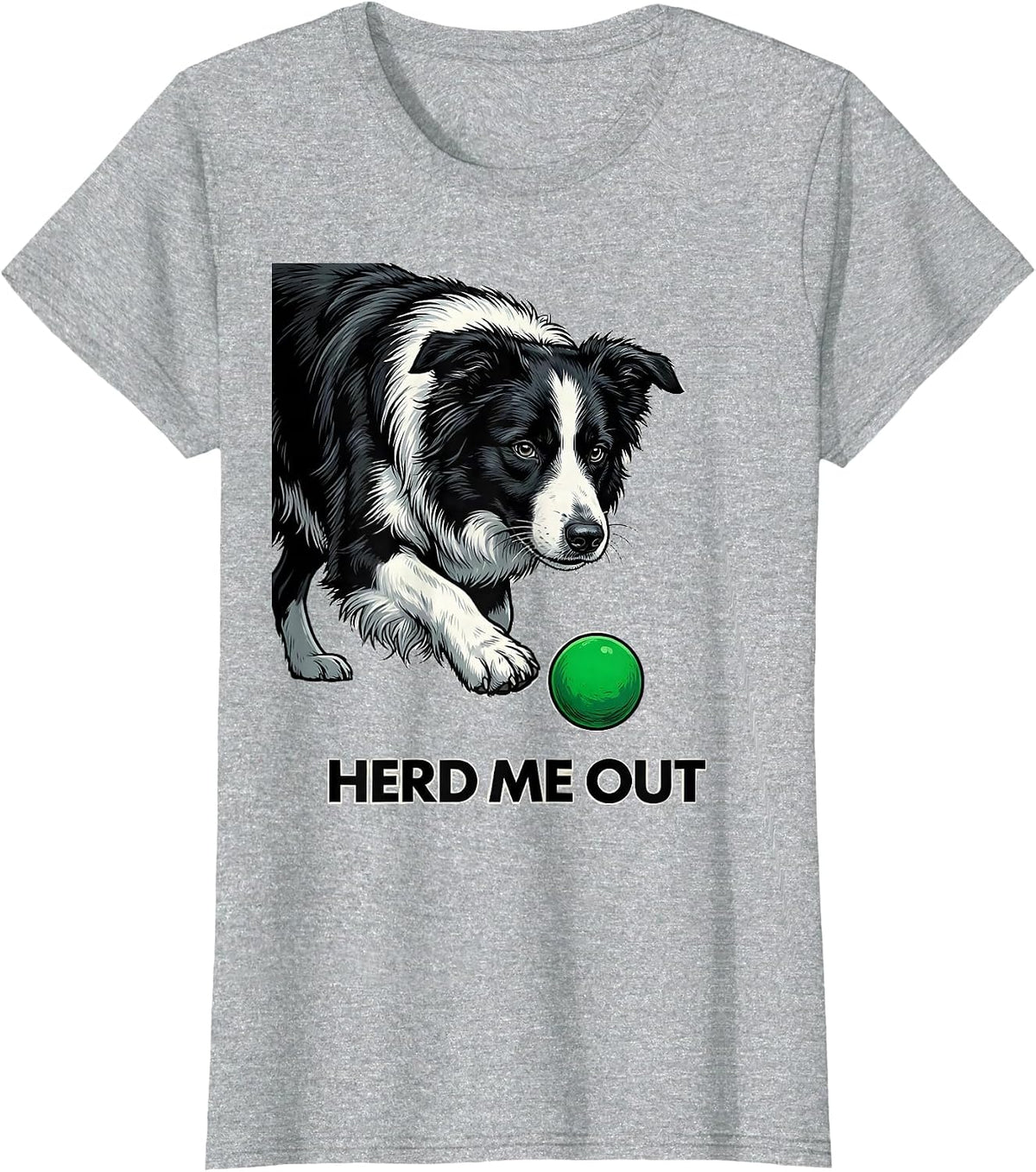 Women's Herd Me Out Funny Border Collie Dog Lover Humor T-Shirt - Heather Grey