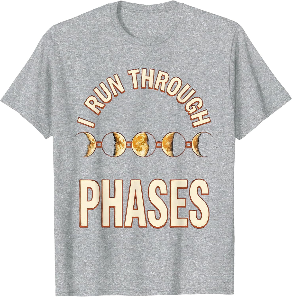 Men's I Run Through Phases Moon Phases Celestial Astronomy Boho T-Shirt - Heather Grey