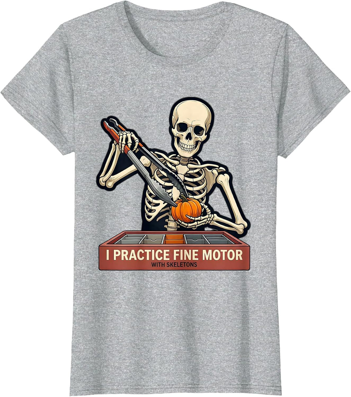 I Practice Fine Motor With Skeletons Occupational Therapy T-Shirt - Heather Grey