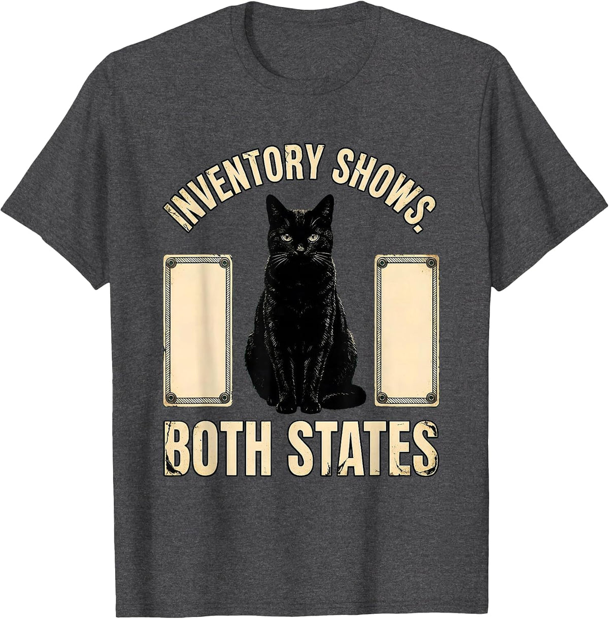 Inventory Shows Both States Physics Nerd Cat Humor T-Shirt - Dark Heather Grey