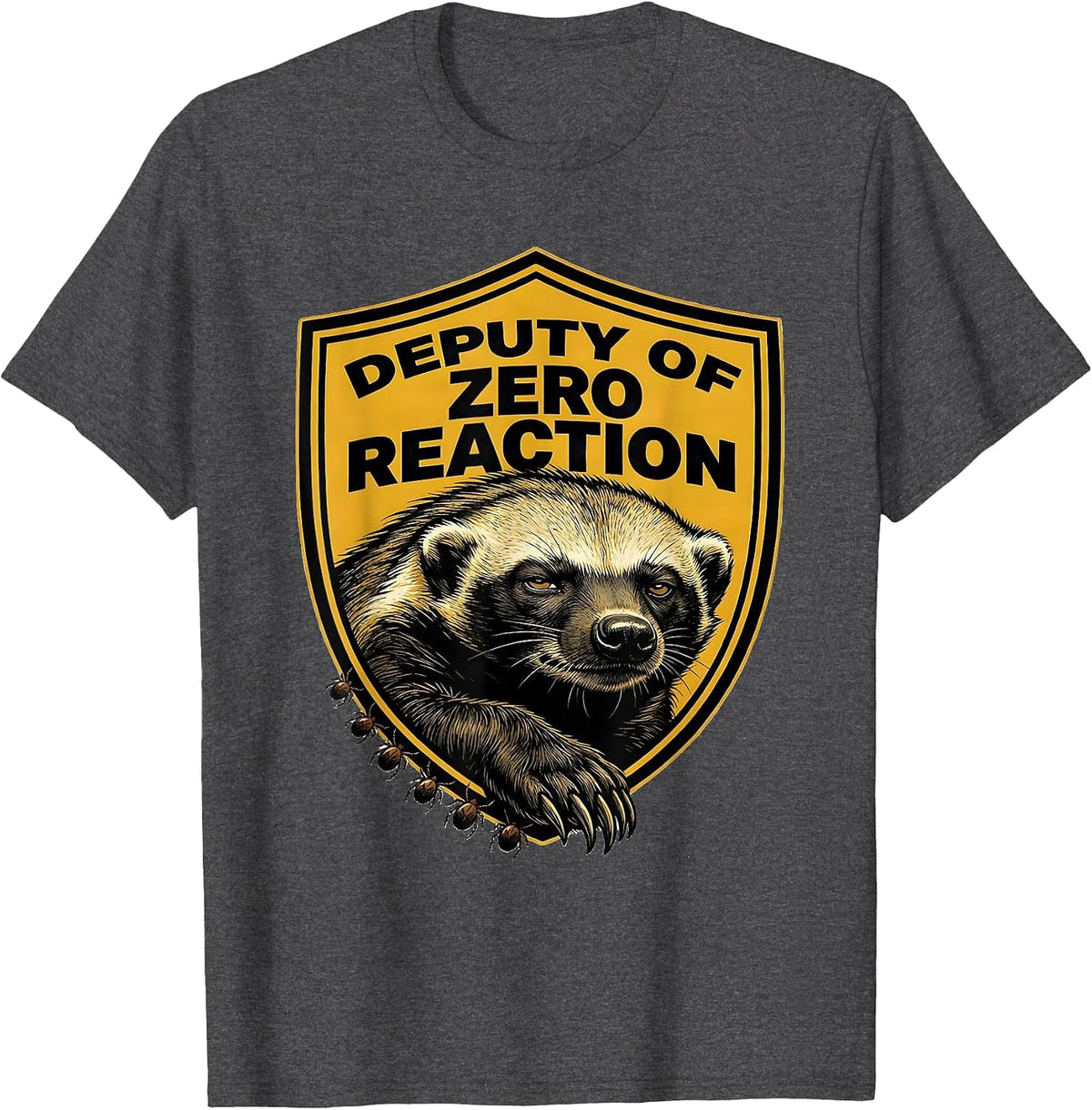 Men's Deputy Of Zero Reaction Funny Honey Badger Meme Animal Humor T-Shirt - Dark Heather Grey