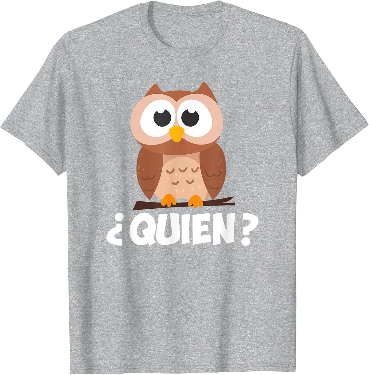 Quien? Who? Owl Funny Spanish Teacher T-Shirt - Heather Grey