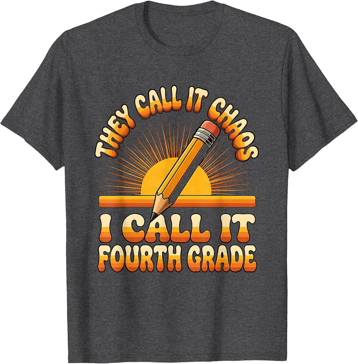 Men's They Call It Chaos I Call It Fourth Grade Teacher T-Shirt - Dark Heather Grey