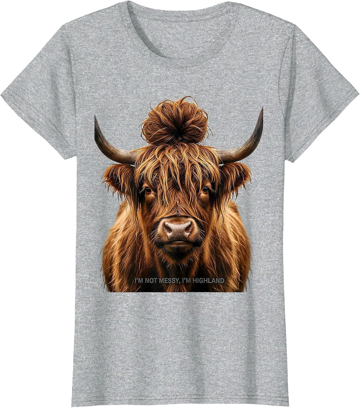 Women's I'm Not Messy I'm Highland Funny Highland Cow Cute Scottish T-Shirt - Heather Grey