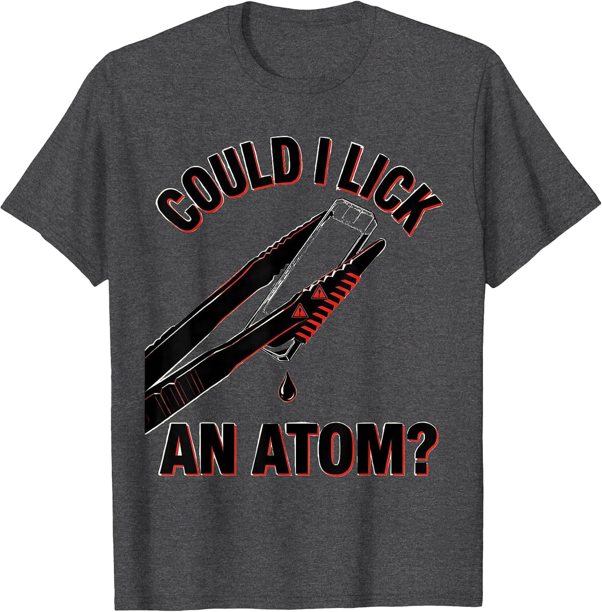 Could I Lick An Atom Funny Periodic Table Science Teacher T-Shirt - Dark Heather Grey
