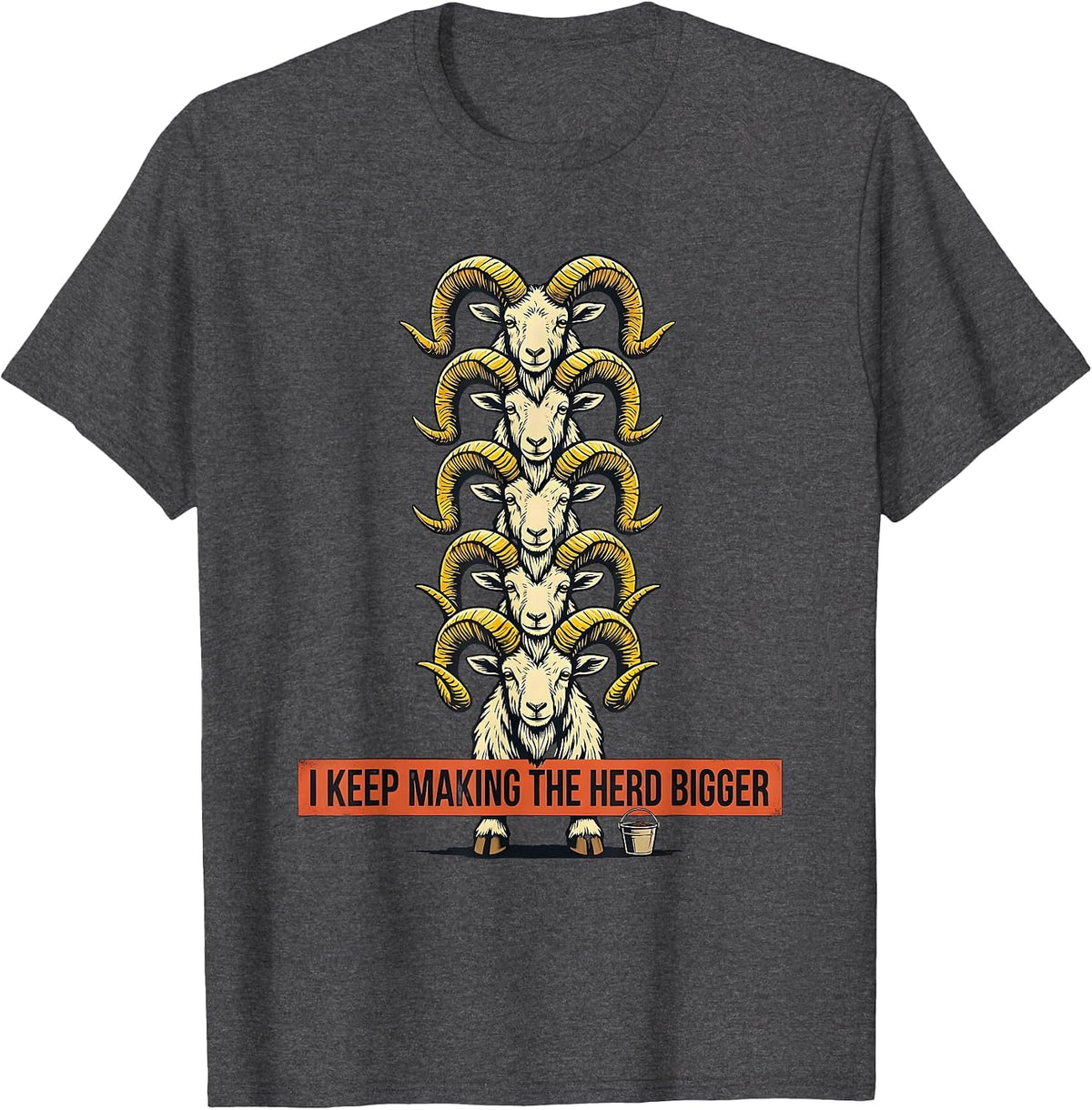 I Keep Making The Herd Bigger Funny Goat Farmer Gift T-Shirt - Dark Heather Grey