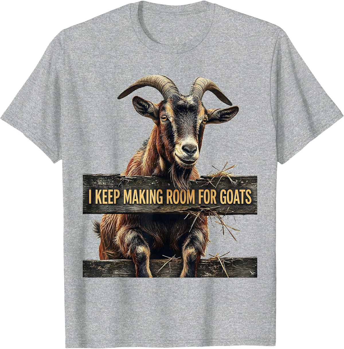 Men's I Keep Making Room For Goats Funny Goat Lover Farmer Gift T-Shirt - Heather Grey