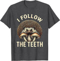 Men's I Follow The Teeth Whimsical Mushroom Forager Mycology Humor T-Shirt - Dark Heather Grey