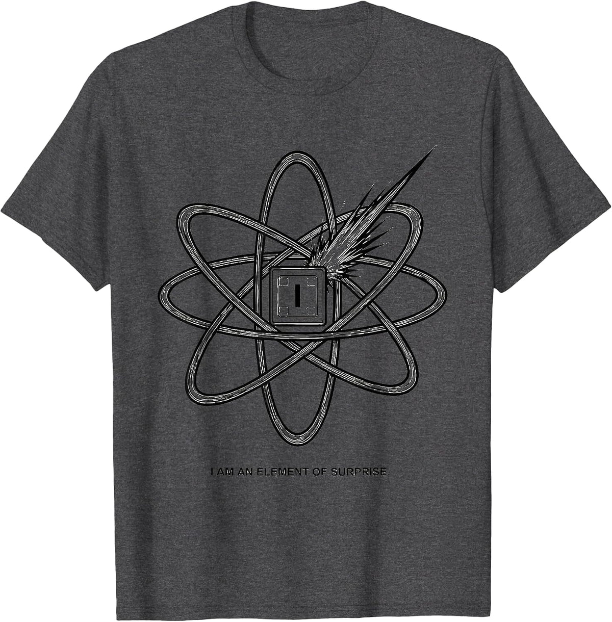 I Am An Element Of Surprise Funny Science Chemistry Nerd T-Shirt - Dark Heather Grey