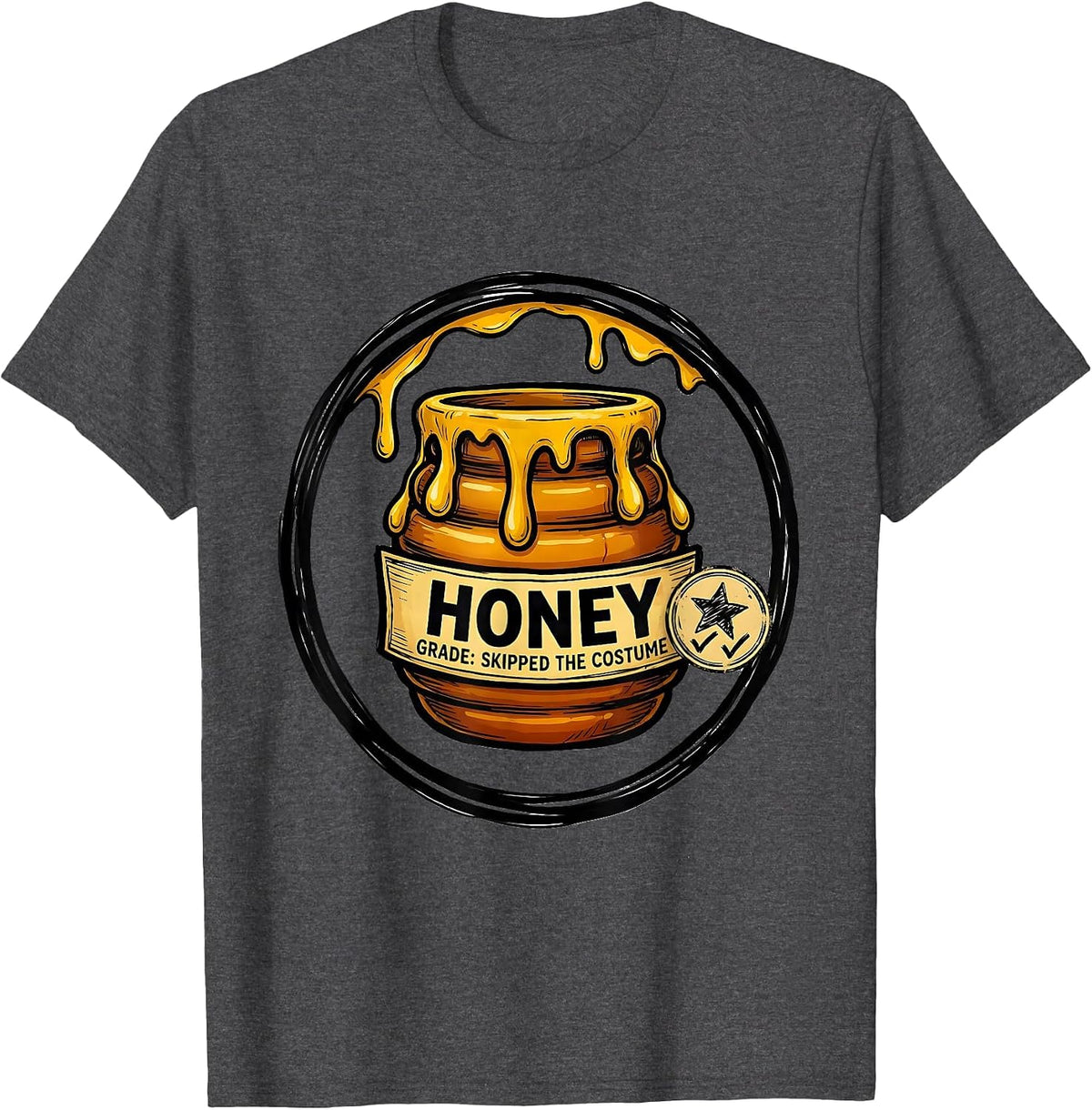 Honey Grade Skipped the Costume Funny Halloween DIY Costume T-Shirt - Dark Heather Grey