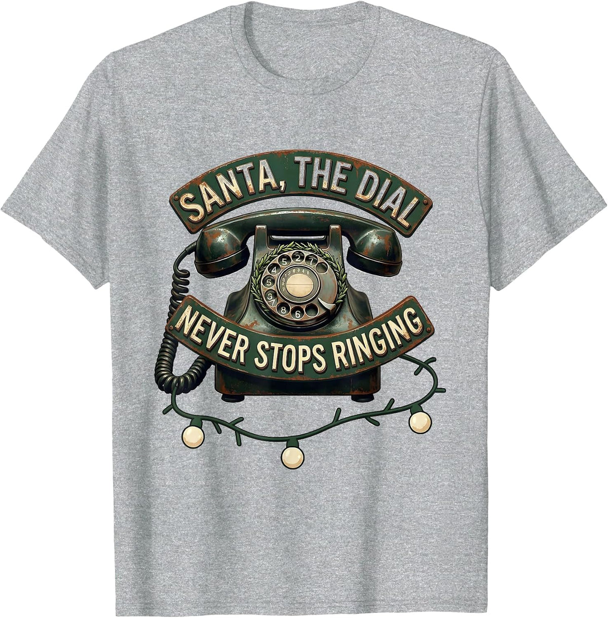 Men's Santa, The Dial Never Stops Ringing Funny 911 Dispatcher T-Shirt - Heather Grey