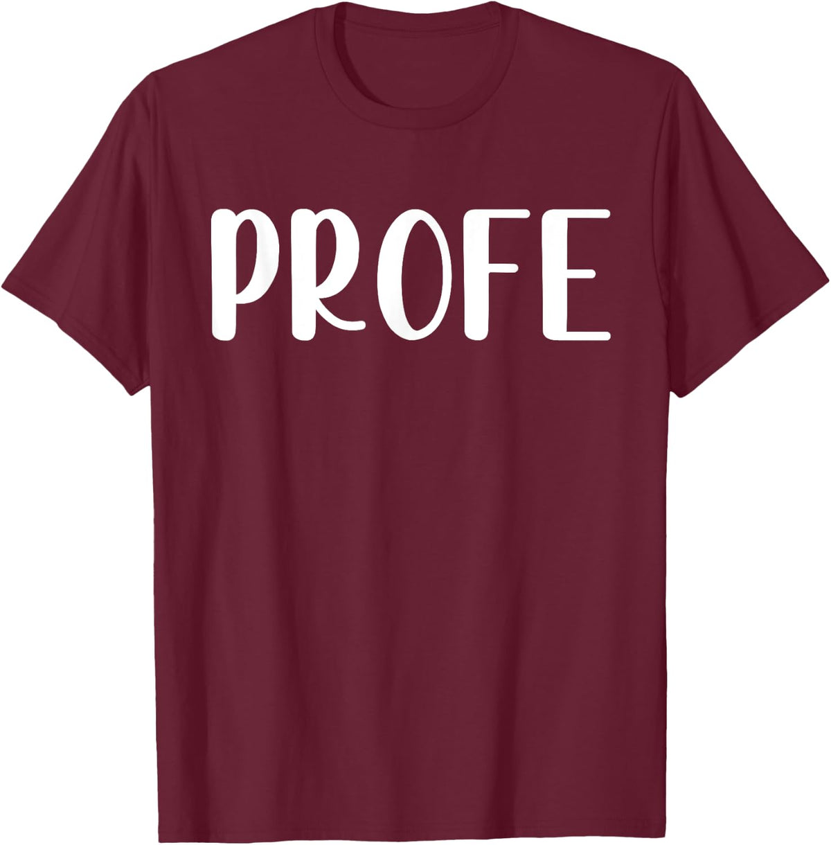 Profe Spanish Teacher Professor T-Shirt - Burgundy