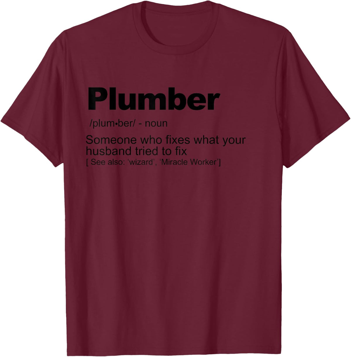 Plumber definition T-Shirt - Burgundy