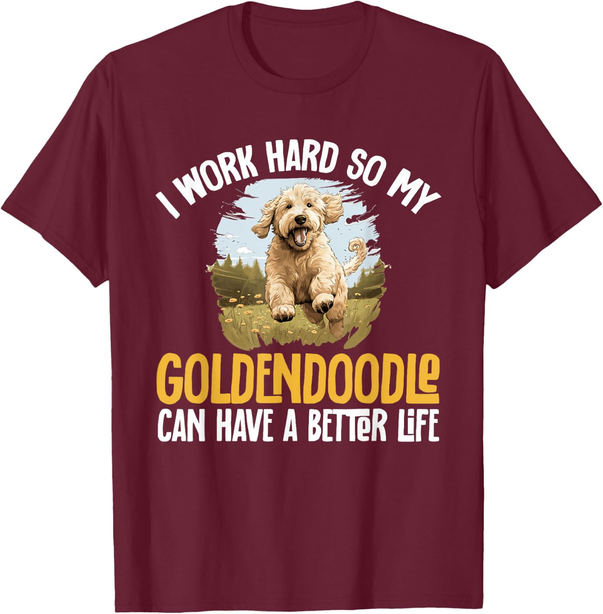 Goldendoodle Dog Breed Pet I work hard so my Goldendoodle T-Shirt for Men Women Kids - Burgundy