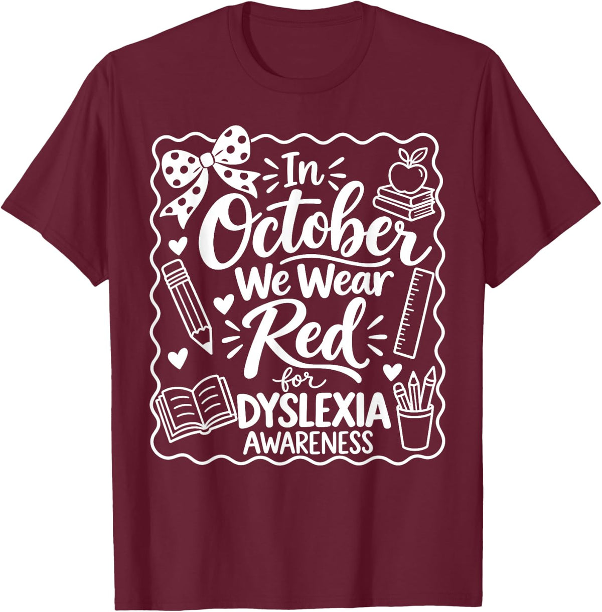 in October We Wear Red Dyslexia Awareness Teacher Girl Kids T-Shirt - Burgundy