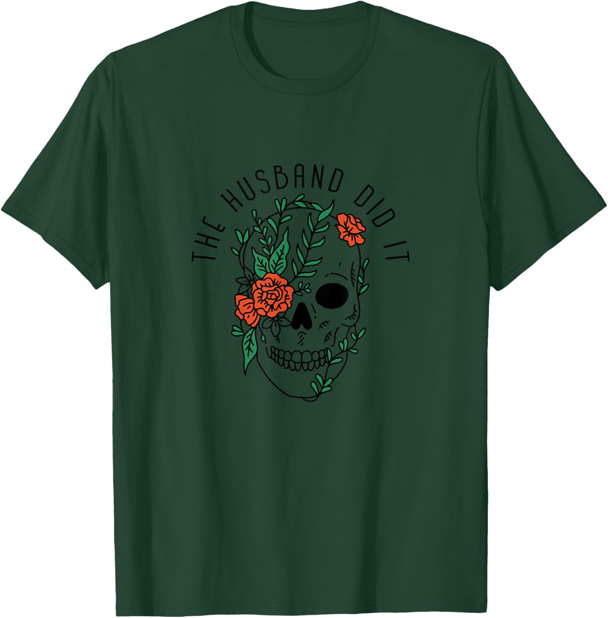 True Crime The Husband Did It T-Shirt - Dark Green