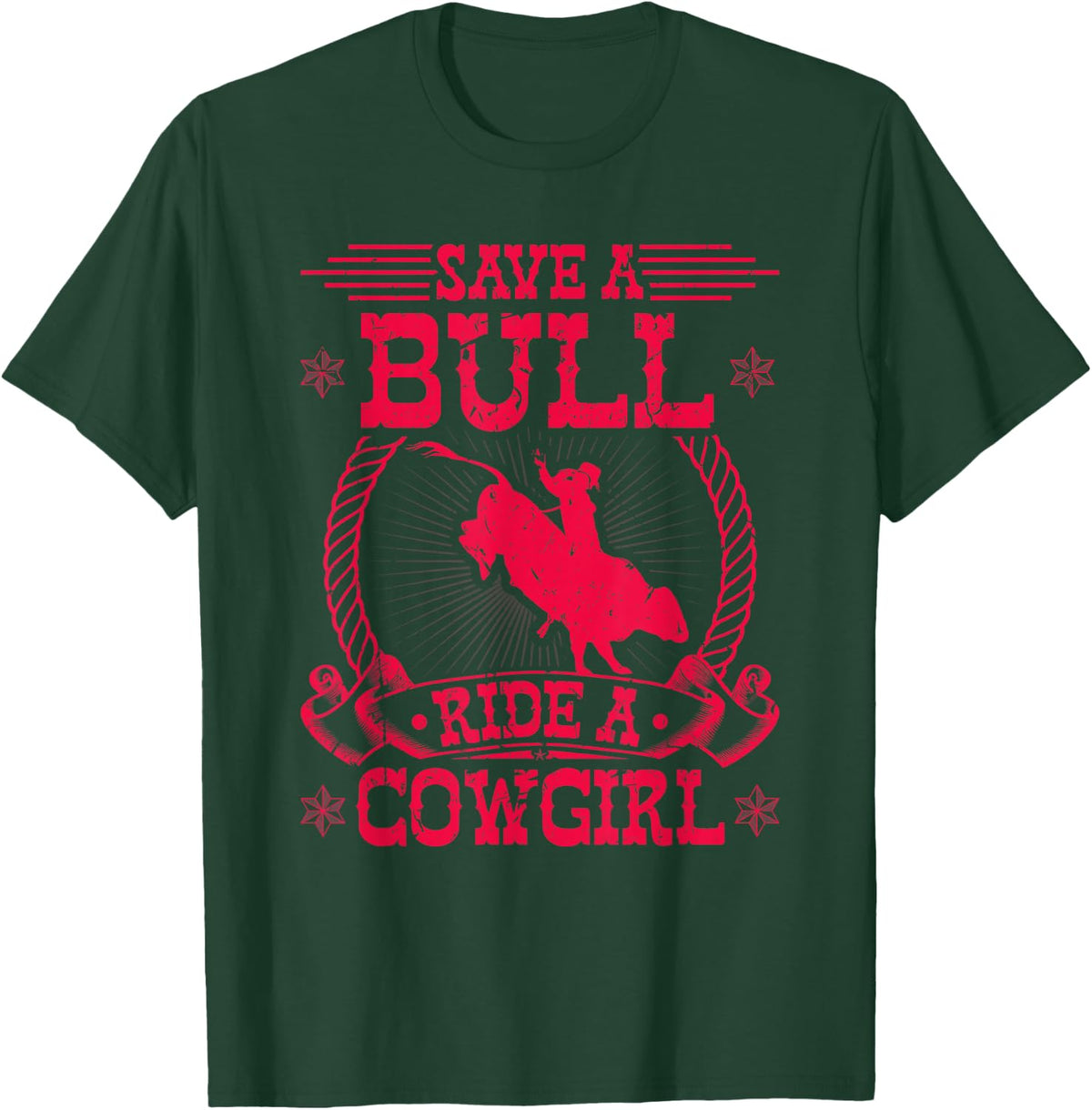Save a Bull Ride a Cowgirl, Rodeo Women Bull Riding T-Shirt - Dark Green