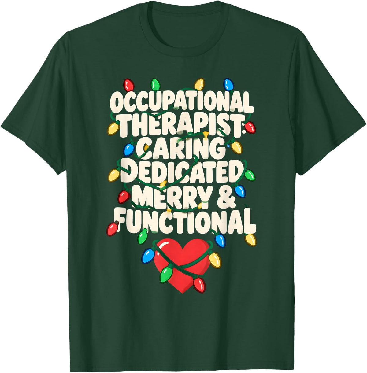 Occupational Therapist Christmas Caring Dedicated Merry T-Shirt - Dark Green