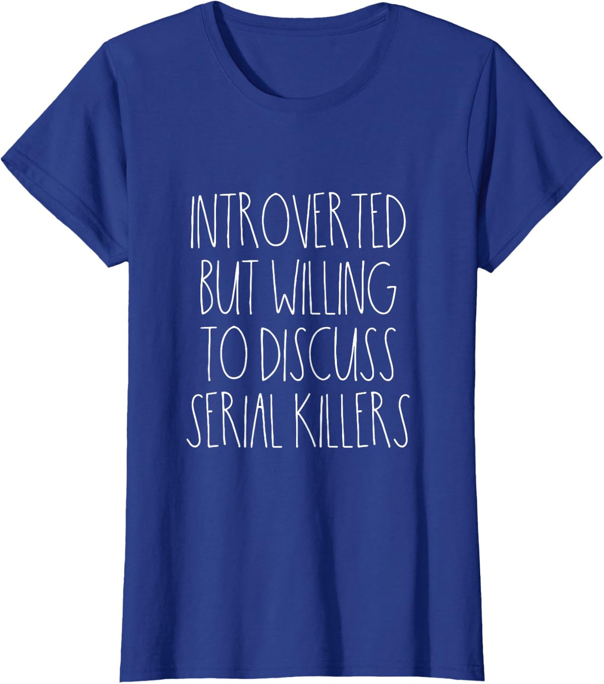 Serial Killer Murder Documentary True Crime Fan Addict T-Shirt - Royal Blue