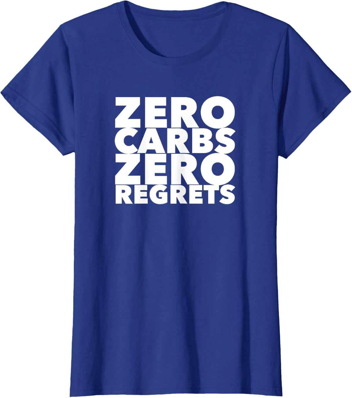 Zero Carbs Zero Regrets Carnivore Ketovore Meat Diet T-Shirt - Royal Blue