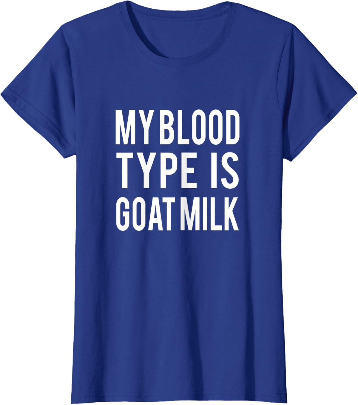 Goat Milk Lovers T Shirt T-Shirt - Royal Blue