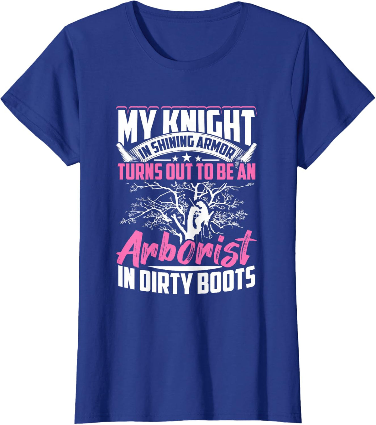 Arborist Wife Arborist Girlfriend T-Shirt - Royal Blue