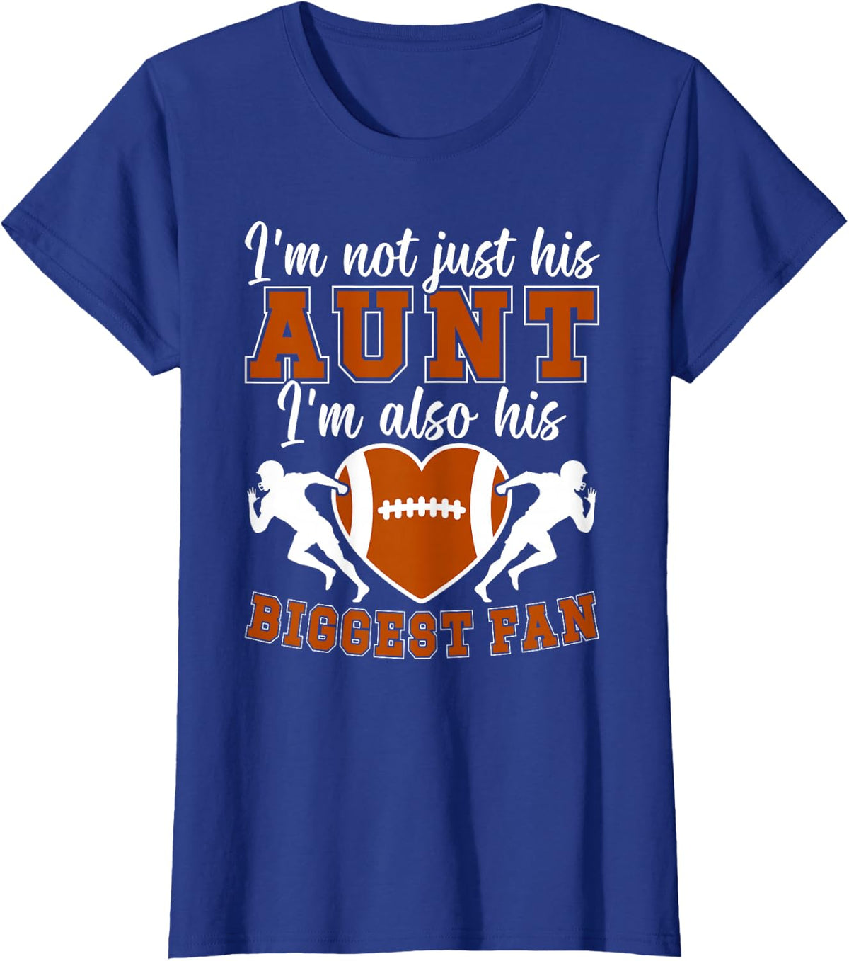 His Biggest Fan Football Aunt Of A Football Player Auntie T-Shirt - Royal Blue