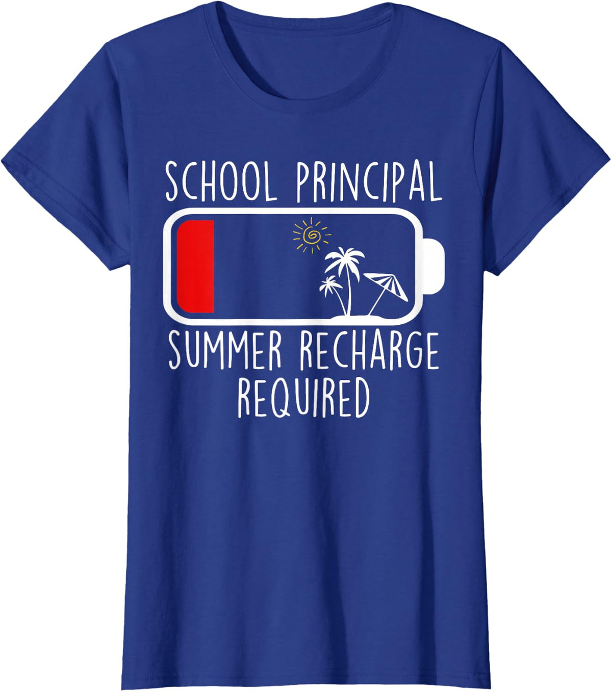 School Principal Summer Recharge Required Teacher Life T-Shirt - Royal Blue