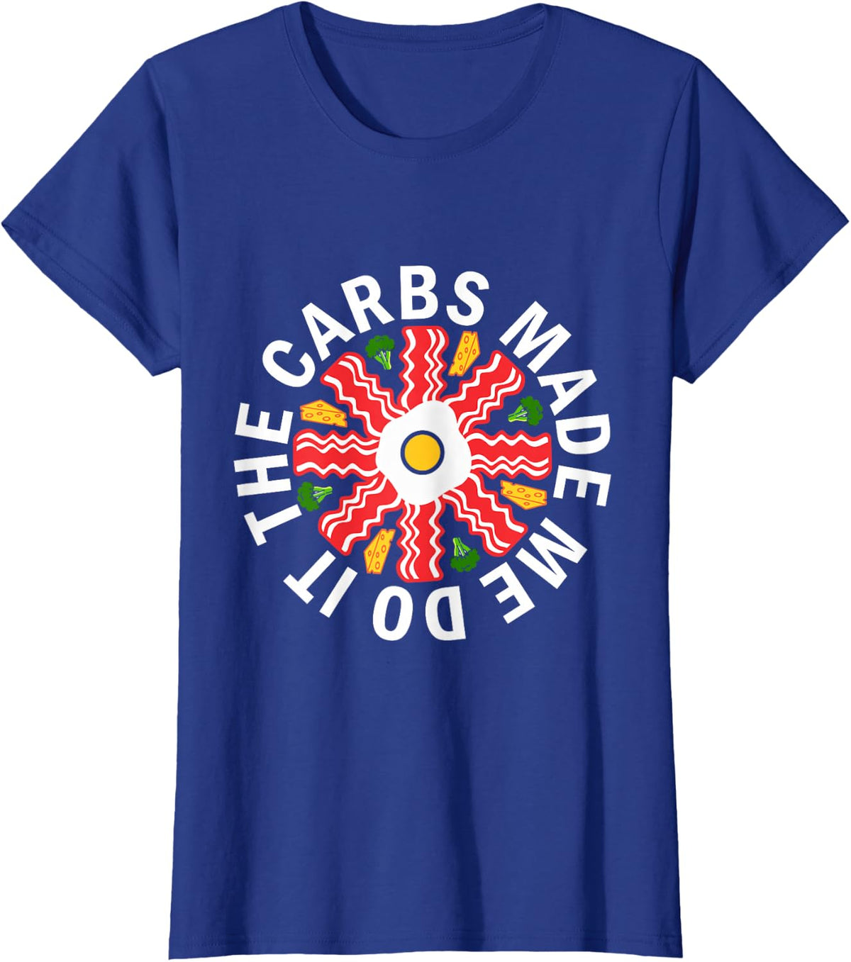 Funny "The carbs made me do it" - Keto Diet T-Shirt - Royal Blue