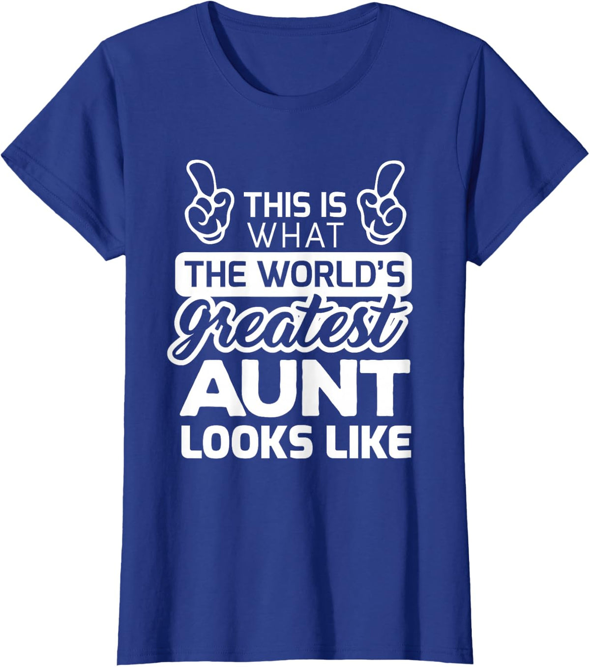 World's Greatest Aunt Best Aunt Ever Tee Shirt For Women Auntie T-Shirt - Royal Blue