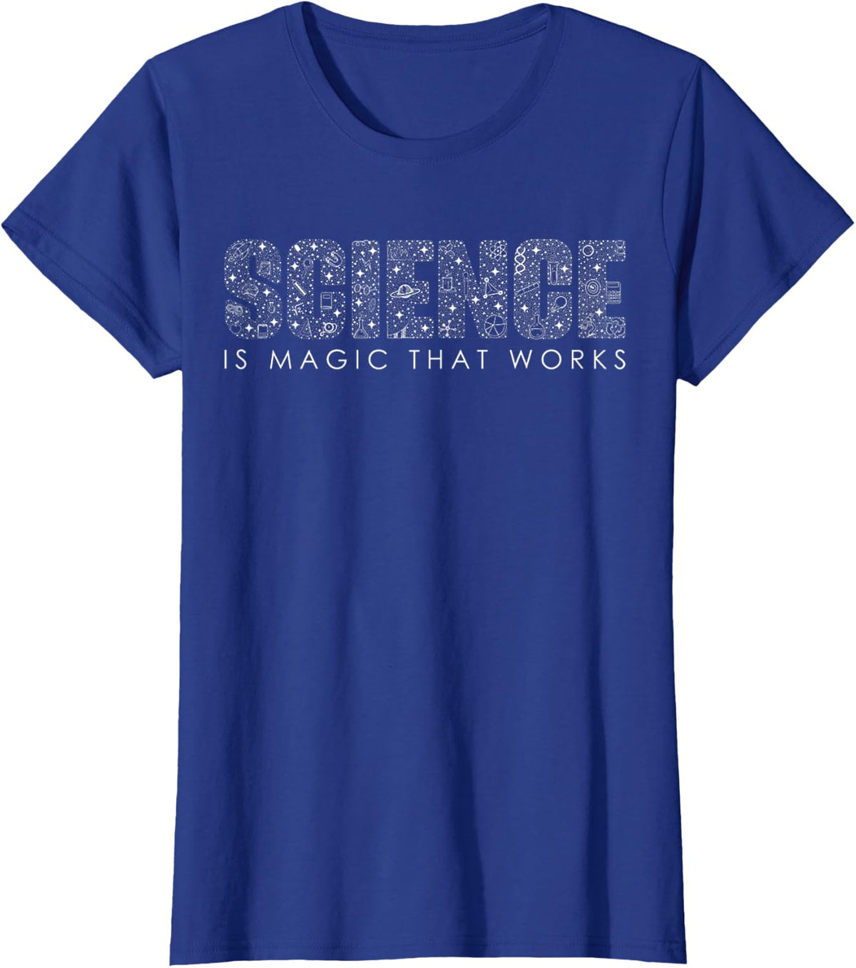 Science Is Magic That Works Funny Chemistry Science Designs T-Shirt - Royal Blue