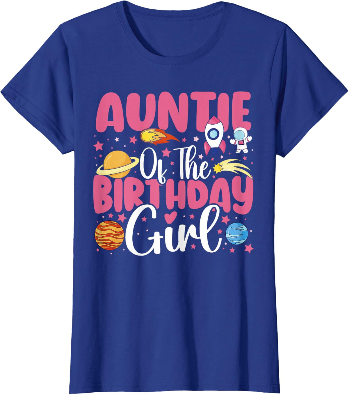 Two The Moon Auntie of The Birthday Girl Space Astronaut Family Matching T-Shirt Tee - Royal Blue
