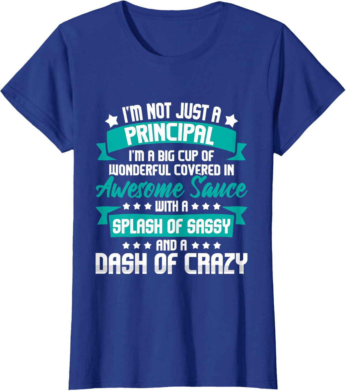 I'm Not Just A Principal - Headmaster Headmistress T-Shirt - Royal Blue
