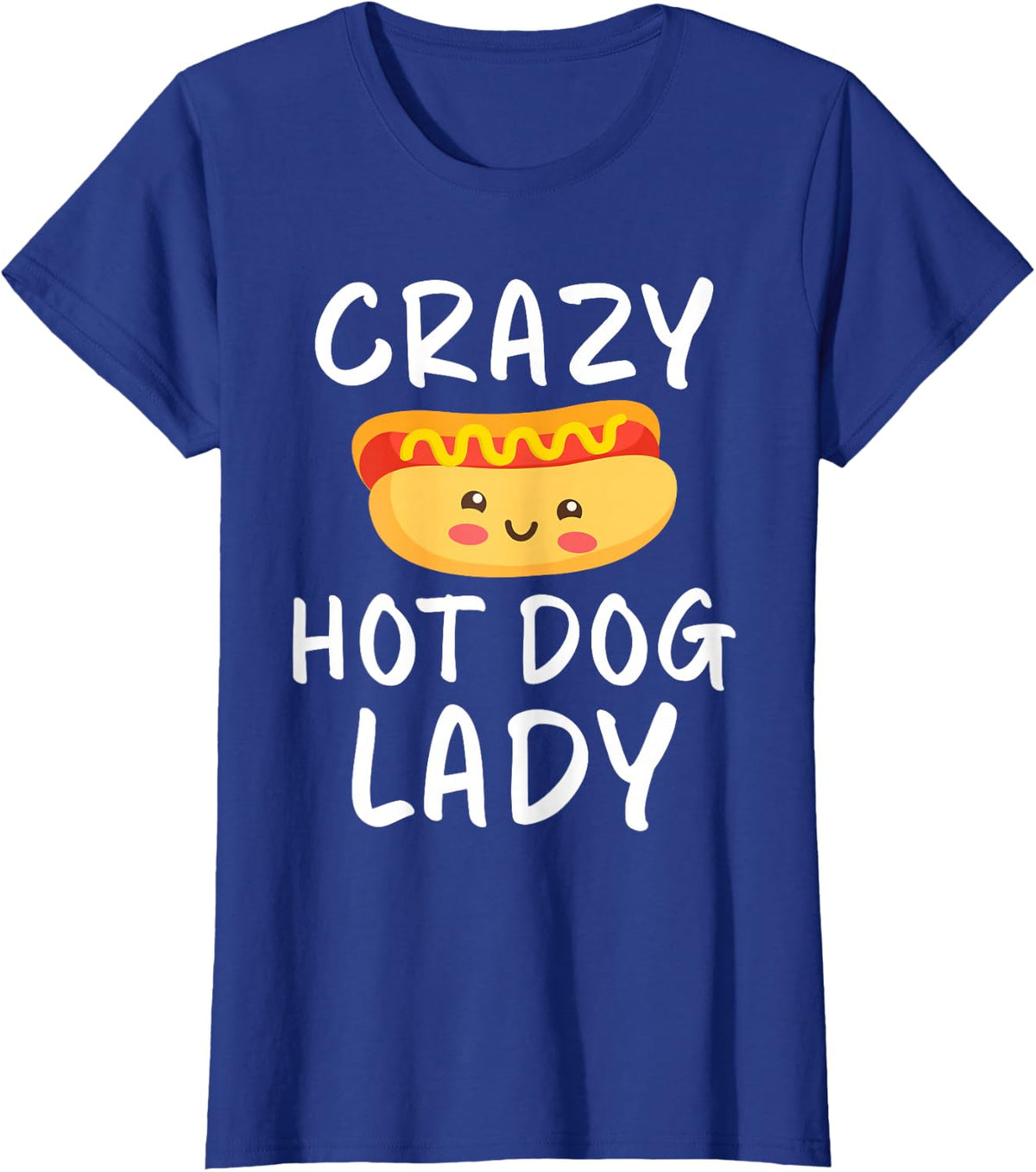 Crazy Hot Dog Lady Hot Dog Lover Tees T-Shirts for Women Men Funny Hot Dog Shirt - Royal Blue