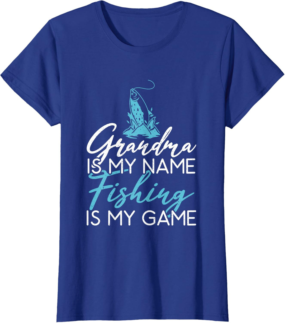 Grandma is my Name Fishing is my Game Hunting Fishing T-Shirt - Royal Blue