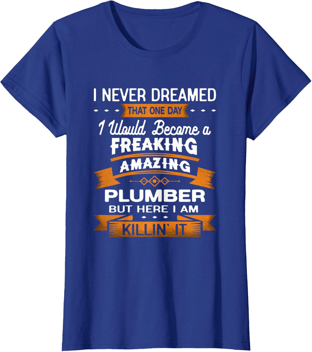 Funny Plumber T-Shirt - Royal Blue
