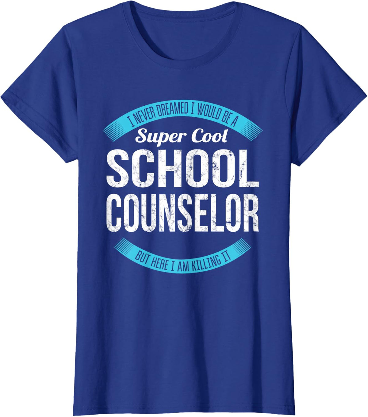 School Counselor Tshirt Gifts Funny T-Shirt - Royal Blue