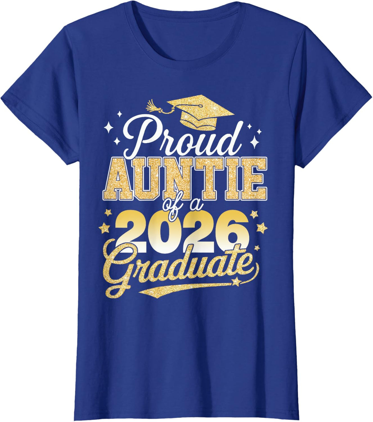Proud Auntie Of A Class Of 2026 Graduate Senior 26 T-Shirt - Royal Blue
