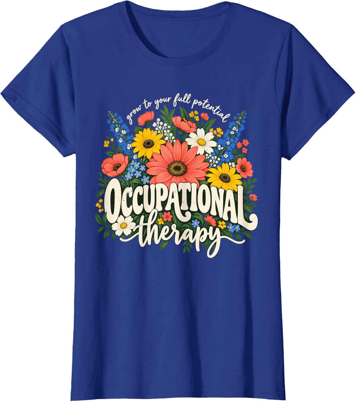 Occupational Therapy Colorful Flowers T-Shirt - Royal Blue