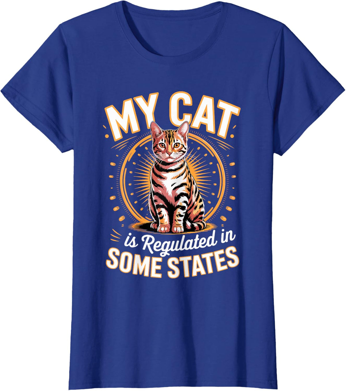 My Cat is Regulated in Some States Bengal Cat T-Shirt - Royal Blue
